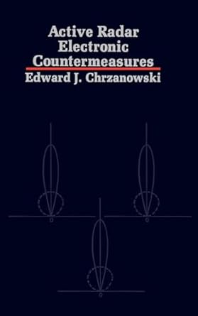 active radar electronic countermeasures 1st edition edward j chrzanowski 0890062900, 978-0890062906