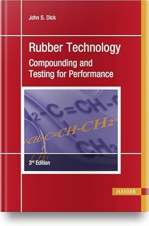 rubber technology 3e compounding and testing for performance 1st edition john s dick 1569906157,