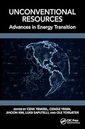 unconventional resources advances in energy transition 1st edition cenk temizel ,cengiz yegin ,jihoon kim