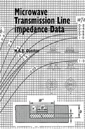 microwave transmission line impedence data 1st edition m a r gunston 1884932576, 978-1884932571