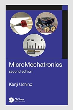 micromechatronics 1st edition kenji uchino 036720231x, 978-0367202316