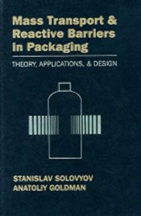 mass transport and reactive barriers in packaging theory applications and design 1st edition stanislav e