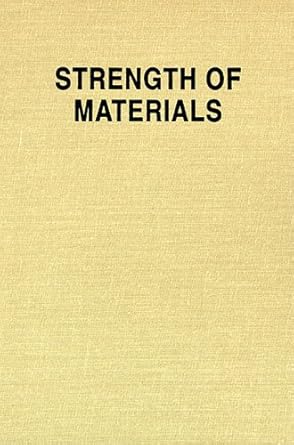 strength of materials part 1 and part 2 1st edition s timoshenko 0898746213, 978-0898746211