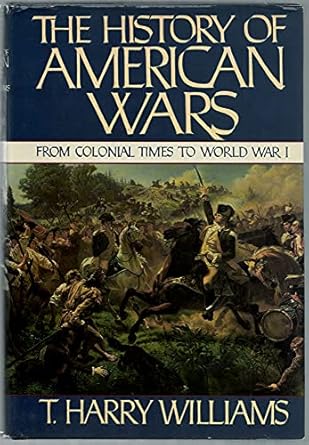 the history of american wars 1st edition t harry williams 0394511670, 978-0394511672