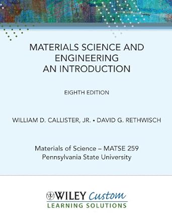 materials science and engineering an introduction 1st edition david g rethwisch william d callister ,isb # in