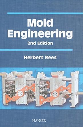 mold engineering 2e 1st edition herbert rees 1569903220, 978-1569903223