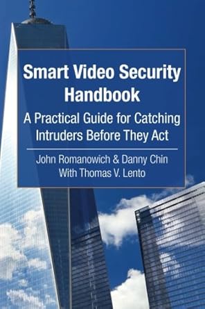 smart video security handbook a practical guide for catching intruders before they act 1st edition john