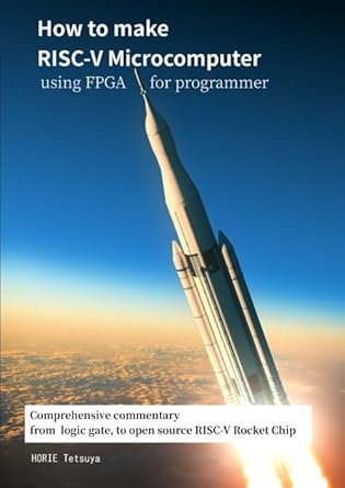how to make risc v microcomputer using fpga for programmer 1st edition horie tetsuya 4802098294,