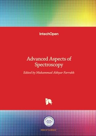 advanced aspects of spectroscopy 1st edition muhammad akhyar farrukh 9535107151, 978-9535107156