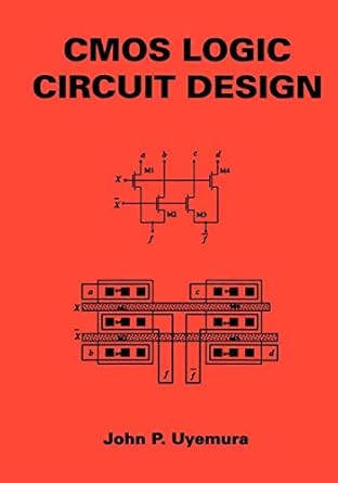 cmos logic circuit design 1st edition john p uyemura 0792384520, 978-0792384526