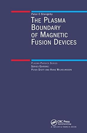 the plasma boundary of magnetic fusion devices 1st edition p c stangeby 0750305592, 978-0750305594