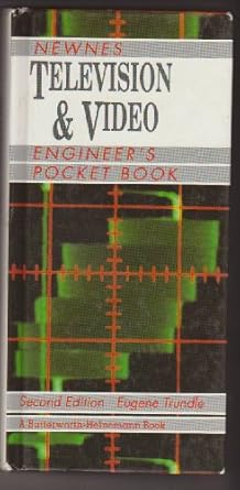 newnes television and video engineers pocket book 1st edition eugene trundle 0750606770, 978-0750606776