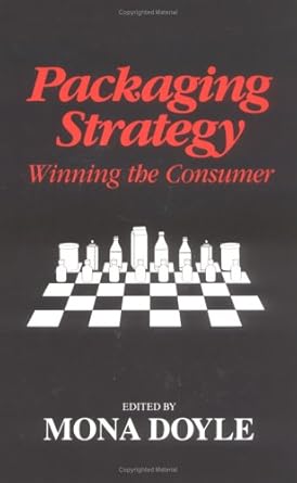 packaging strategy winning the consumer 1st edition mona doyle 1566762987, 978-1566762984