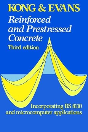 reinforced and prestressed concrete 1st edition f k kong ,r h evans 1138470279, 978-1138470279