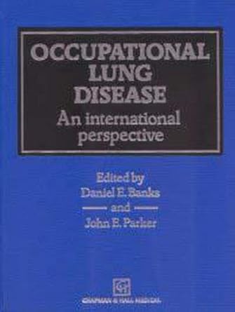 occupational lung disease an international perspective 1st edition daniel e banks ,john e parker 0412736306,