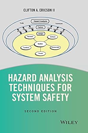 hazard analysis techniques for system safety 1st edition clifton a ericson ii 1118940385, 978-1118940389
