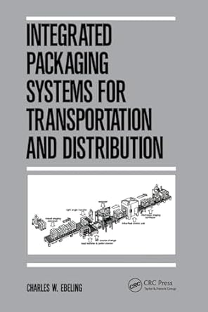 integrated packaging systems for transportation and distribution 1st edition charles w ebeling 036740317x,