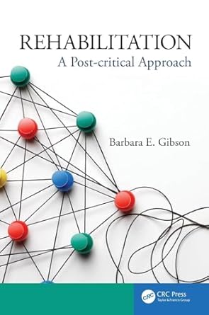 rehabilitation 1st edition barbara gibson 1482237237, 978-1482237238