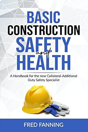 basic construction safety and health 1st edition mr fred fanning 1492982210, 978-1492982210