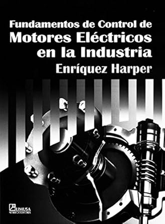 fundamentos de control de motores electricos en la industria / fundamentals of electric motor control in