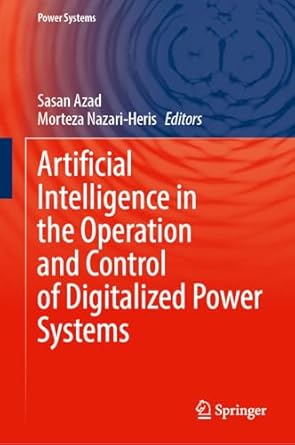 artificial intelligence in the operation and control of digitalized power systems 1st edition sasan azad