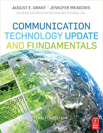 communication technology update and fundamentals 1st edition august e grant 0240814754, 978-0240814759