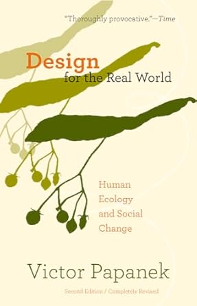 design for the real world human ecology and social change 1st edition victor papanek 0897331532,