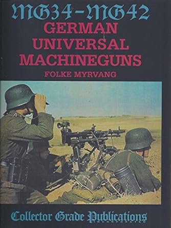 mg 34 mg 42 german universal machine guns 1st edition folke myrvary 088935278x, 978-0889352780
