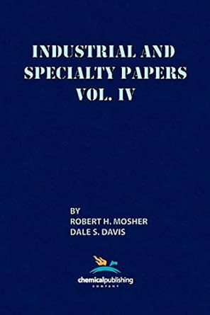 industrial and specialty papers 1st edition robert h mosher ,dale s davis 082060223x, 978-0820602233