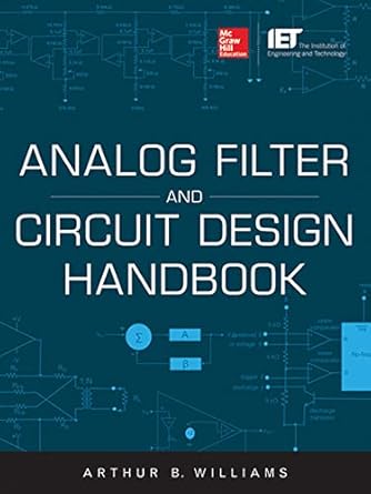 analog filter and circuit design handbook 1st edition arthur williams 0071816712, 978-0071816717