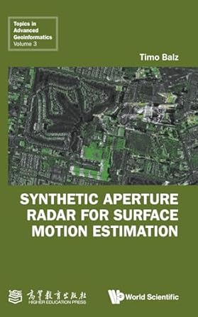 synthetic aperture radar for surface motion estimation 1st edition timo balz 981129853x, 978-9811298530