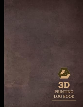 3d printing log book three dimensional technician journal note and review every task ideal for machine
