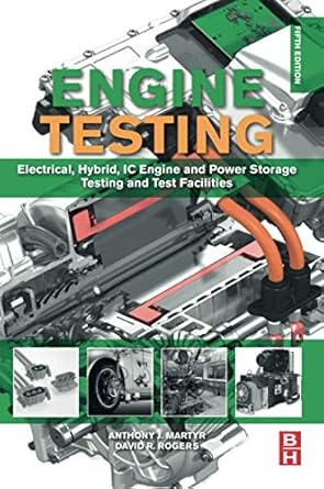 engine testing electrical hybrid ic engine and power storage testing and test facilities 1st edition a j