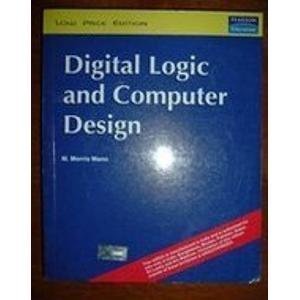 digital logic and computer design 1st edition m morris mano 0132145103, 978-0132145107