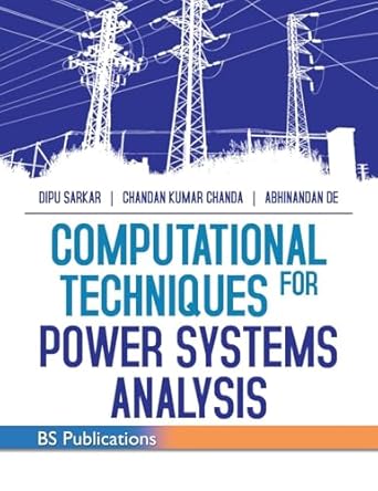 computational techniques for power systems analysis 1st edition dipu sarkar ,chanda c k ,abhinandan de
