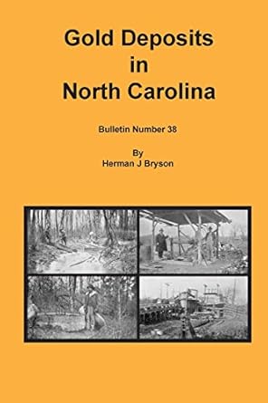 gold deposits in north carolina 1st edition herman j bryson 1614740518, 978-1614740513