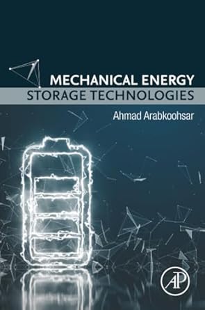 mechanical energy storage technologies 1st edition ahmad arabkoohsar 0128200235, 978-0128200230