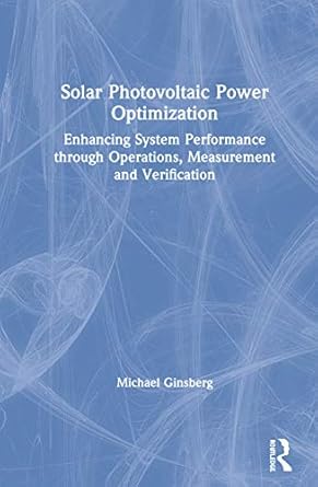 solar photovoltaic power optimization 1st edition michael ginsberg 081539859x, 978-0815398592