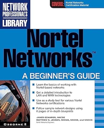 nortel networks a beginners guide 1st edition jim edwards ,matt jensen ,james edwards 007213089x,
