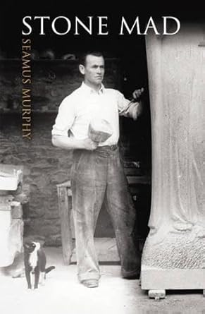stone mad 1st edition seamus murphy ,william harrington 1903464811, 978-1903464816