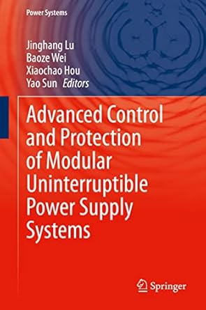 advanced control and protection of modular uninterruptible power supply systems 1st edition jinghang lu