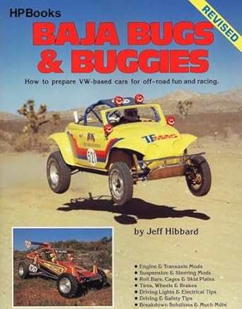 baja bugs and buggies how to prepare vw based cars for off road fun and racing 1st edition jeff hibbard