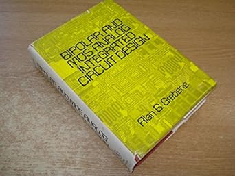 bipolar and mos analog integrated circuit design 1st edition alan b grebene 0471085294, 978-0471085294