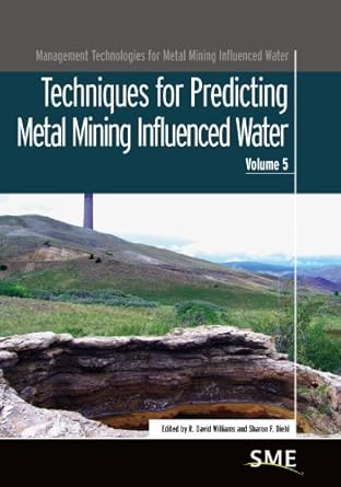 techniques for predicting metal mining influenced water 1st edition r david williams ,sharon f diehl