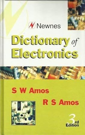 dictionary of electronics 1st edition s w amos ,roger amos b sc b d m i s t c 0750624051, 978-0750624053