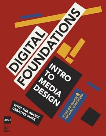 digital foundations intro to media design with the adobe creative suite 1st edition xtine burrough ,michael