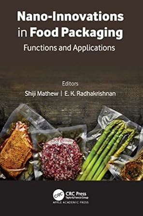 nano innovations in food packaging functions and applications 1st edition shiji mathew ,e k radhakrishnan