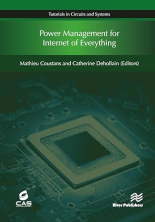 power management for internet of everything 1st edition mathieu coustans ,catherine dehollain 8770043892,