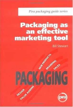 packaging as an effective marketing tool 1st edition bill stewart 1858020999, 978-1858020990