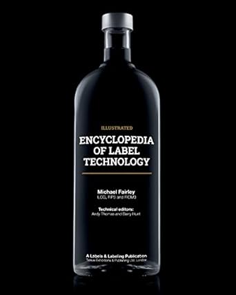 encyclopedia of label technology 1st edition michael fairley ,andy thomas ,barry hunt 1910507008,